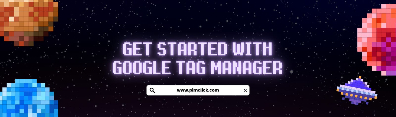 Get Started With Google Tag Manager